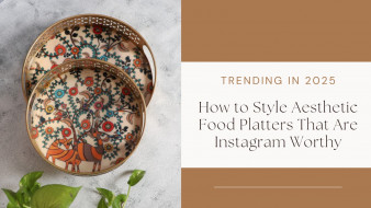 Trending in 2025: How to Style Aesthetic Food Platters That Are Instagram-Worth