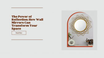 The Power of Reflection: How Wall Mirrors Can Transform Your Space